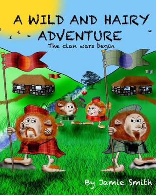 A Wild and Hairy Adventure: The Clan Wars Begin book