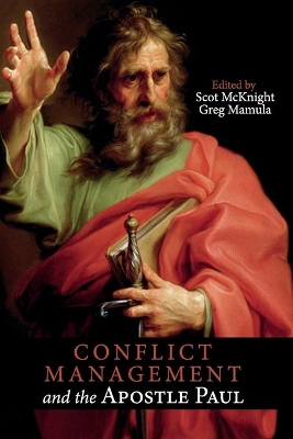 Conflict Management and the Apostle Paul by Scot McKnight