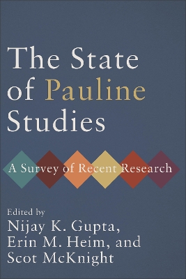 The State of Pauline Studies: A Survey of Recent Research book