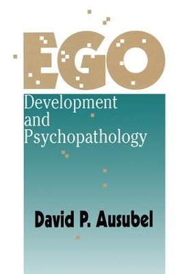 Ego Development and Psychopathology by David Ausubel