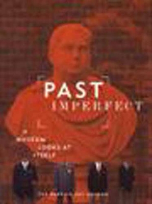 Past Imperfect: A Museum Looks at Itself book