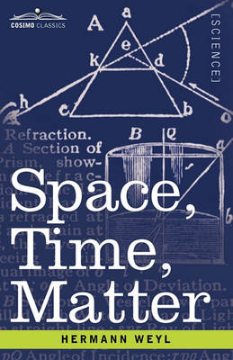 Space, Time, Matter by Hermann Weyl