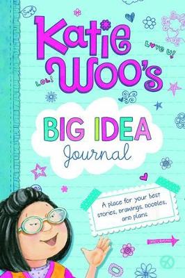 Katie Woo's Big Idea Journal by Fran Manushkin