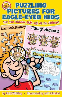 Puzzling Pictures for Eagle-Eyed Kids: Test Your Detective Skills with 60 Fun Challenges book