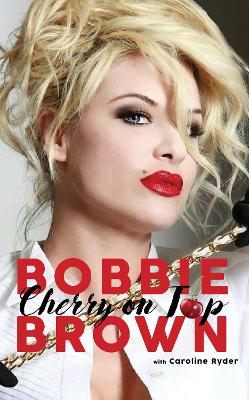 Cherry on Top: Flirty, Forty-Something, and Funny as F**k by Bobbie Brown