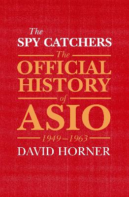 The Spy Catchers by David Horner