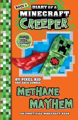 Methane Mayhem (Diary of a Minecraft Creeper Book 6) book