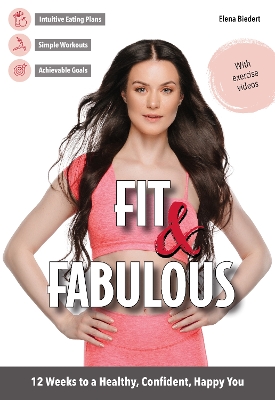 Fit & Fabulous: 12 Weeks to a Healthy, Confident, Happy You book