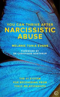 You Can Thrive After Narcissistic Abuse: The #1 System for Recovering from Toxic Relationships book