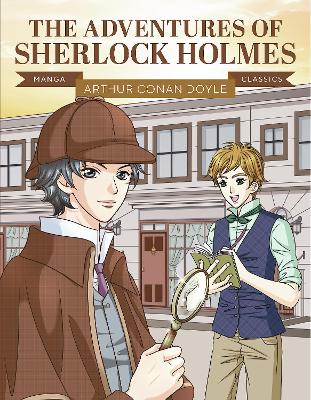 Manga Classics: The Adventures of Sherlock Holmes: Great Literature Brought to Life book