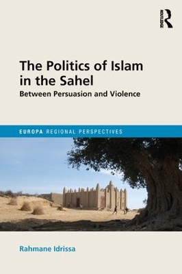 Politics of Islam in the Sahel by Rahmane Idrissa