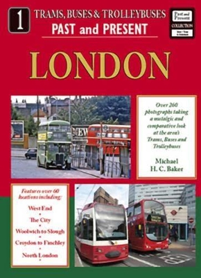 Trams, Buses and Trolleybuses Past and Present Part 1: London book