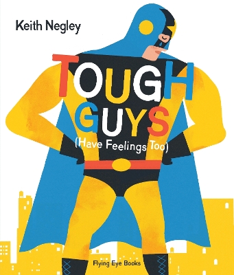 Tough Guys Have Feelings Too book