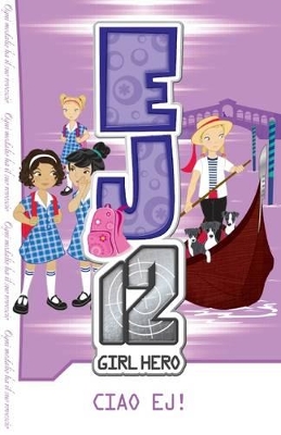 EJ12 Girl Hero: #18 Ciao, EJ! book