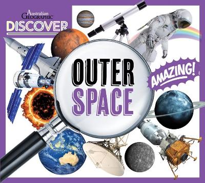 Australian Geographic Discover: Outer Space book