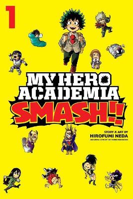 My Hero Academia: Smash!!, Vol. 1 book
