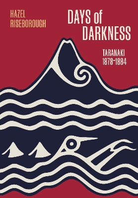 Days of Darkness: Taranaki, 1878–1884 book