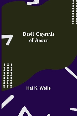 Devil Crystals of Arret book
