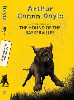 The Hound of the Baskervilles by Sir Arthur Conan Doyle