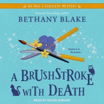 A Brushstroke with Death Lib/E by Bethany Blake