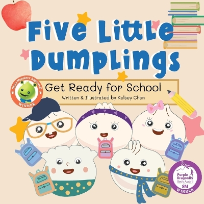 Five Little Dumplings Get Ready for School by Kelsey Chen