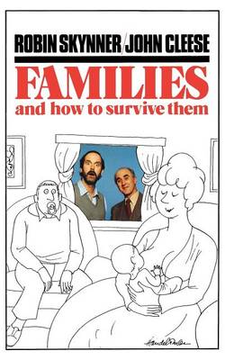 Families and How to Survive Them by John Cleese