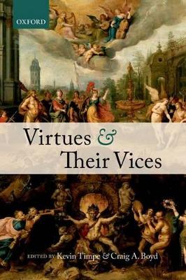 Virtues and Their Vices by Kevin Timpe