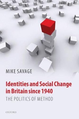 Identities and Social Change in Britain since 1940: The Politics of Method book