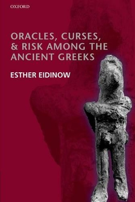 Oracles, Curses, and Risk Among the Ancient Greeks book