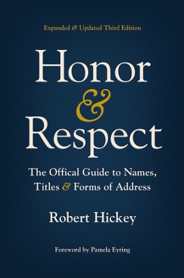 Honor and Respect: The Official Guide to Names, Titles, and Forms of Address book