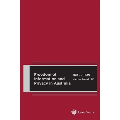 Freedom of Information and Privacy in Australia book