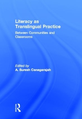 Literacy as Translingual Practice by Suresh Canagarajah