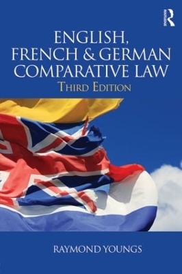 English, French and German Comparative Law by Raymond Youngs