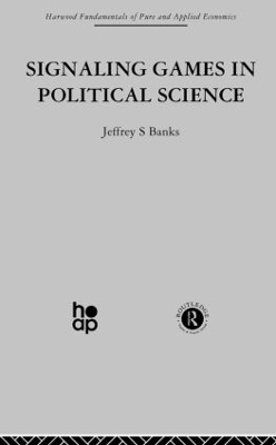Signalling Games in Political Science by J. Banks
