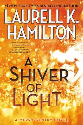 A Shiver of Light by Laurell K Hamilton