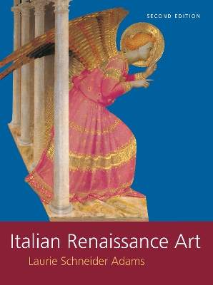 Italian Renaissance Art by Laurie Schneider Adams