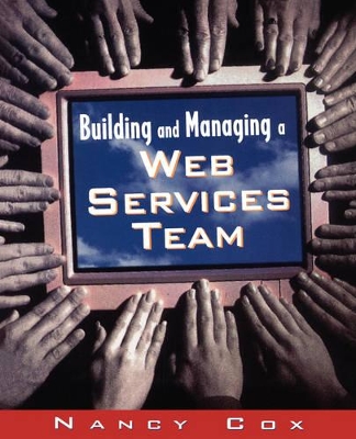 Building and Managing a Web Services Team book