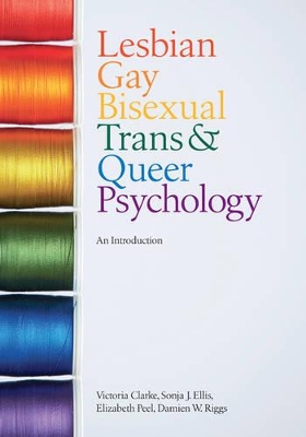 Lesbian, Gay, Bisexual, Trans and Queer Psychology by Victoria Clarke