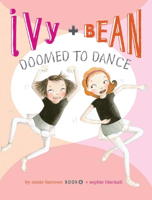 Ivy + Bean Doomed to Dance book