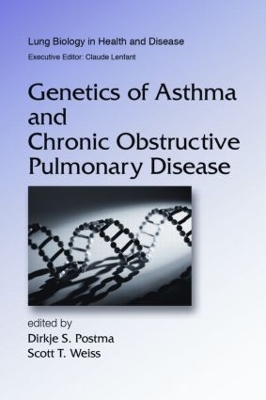 Genetics of Asthma and Chronic Obstructive Pulmonary Disease by Dirkje S. Postma