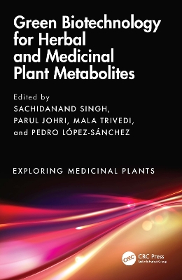 Green Biotechnology for Herbal and Medicinal Plant Metabolites book