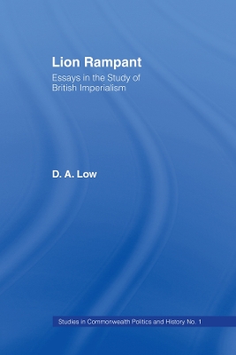 Lion Rampant: Essays in the Study of British Imperialism by D.A. Low