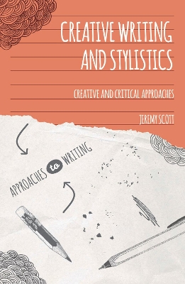 Creative Writing and Stylistics by Jeremy Scott
