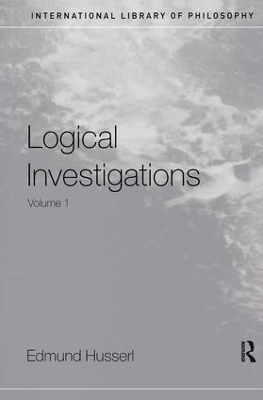 Logical Investigations by Edmund Husserl