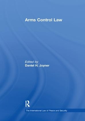 Arms Control Law by Daniel H. Joyner