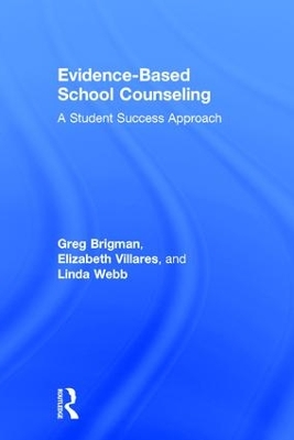 Evidence-Based School Counseling by Greg Brigman