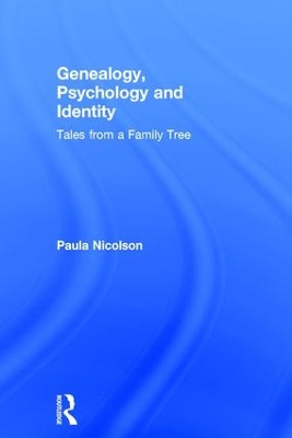 Genealogy, Psychology and Identity by Paula Nicolson