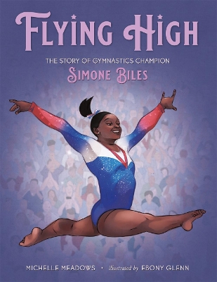 Flying High: The Story of Gymnastics Champion Simone Biles book