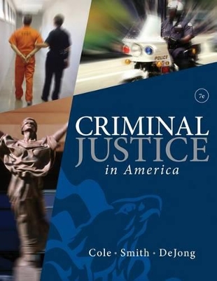 Criminal Justice in America by George F Cole