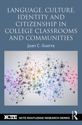 Language, Culture, Identity and Citizenship in College Classrooms and Communities book